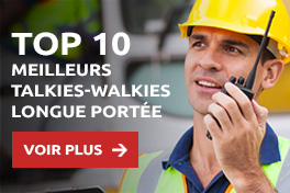TOP 10 – LES MEILLEURS TALKIES-WALKIES LONGUE PORTÉE